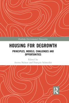Paperback Housing for Degrowth: Principles, Models, Challenges and Opportunities Book