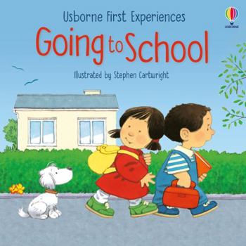 Going To School (Usborne First Experiences) - Book  of the Usborne First Experiences