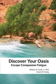 Paperback Discover Your Oasis: Escape Compassion Fatigue Book