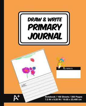 Paperback Draw & Write Primary Journal: Solid Orange - Kids Primary Drawing Writing Journal - Story Notebook For Home & School [Classic] Book