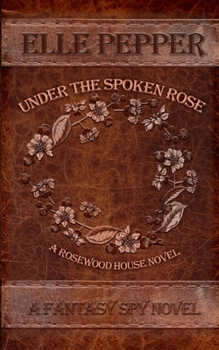 Paperback Under the Spoken Rose Book
