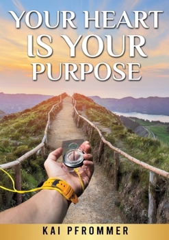 Paperback Your Heart is your purpose Book