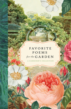 Hardcover Favorite Poems for the Garden: A Gardener's Collection Book