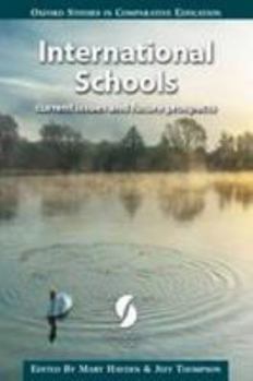 Paperback International Schools: current issues and future prospects (Oxford Studies in Comparative Education) Book