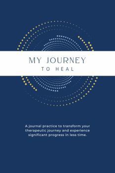 Paperback My Journey To Heal: A Therapy Companion Journal Book