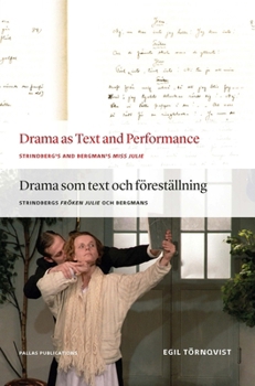 Paperback Drama as Text and Performance: Strindberg's and Bergman's Miss Julie Book