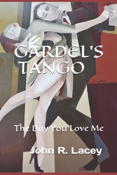 Paperback Gardel's Tango: The Day You Love Me Book