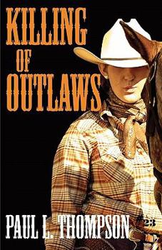 Killers and Outlaws - Book #39 of the U.S. Marshal Shorty Thompson