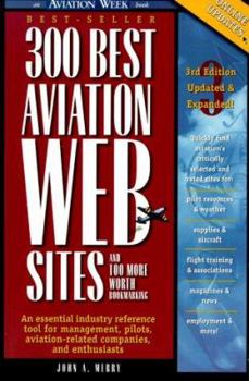 Paperback 300 Best Aviation Web Sites: And 100 More Worth Bookmarking Book