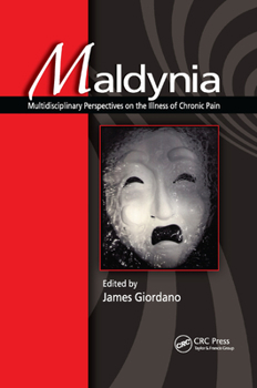 Paperback Maldynia: Multidisciplinary Perspectives on the Illness of Chronic Pain Book
