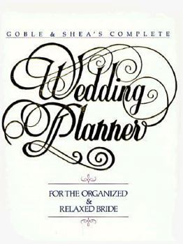 Hardcover Goble and Shea's Complete Wedding Planner Book