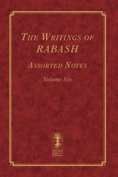 Paperback The Writings of RABASH - Assorted Notes - Volume Six Book