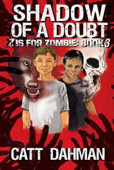 Shadow of a Doubt - Book #3 of the Z is for Zombie