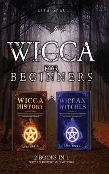 Hardcover Wicca for Beginners: 2 Books in 1: Wiccan History and Witches Book