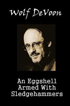 Paperback An Eggshell Armed With Sledgehammers Book