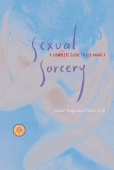 Paperback Sexual Sorcery: A Complete Guide to Sex Magick Book