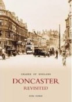 Paperback Doncaster Revisited (Images of England) Book