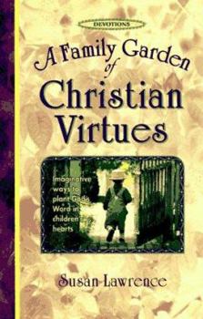 Hardcover A Family Garden of Christian Virutes Book