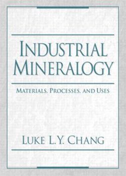 Hardcover Industrial Mineralogy: Materials, Processes, and Uses Book