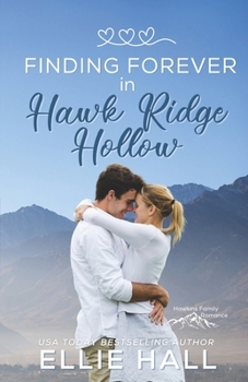 Paperback Finding Forever in Hawk Ridge Hollow: Sweet Small Town Happily Ever After Book