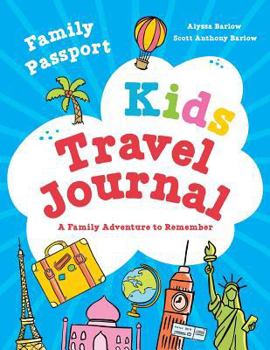 Paperback Family Passport Kids Travel Journal: An Adventure to Remember Book