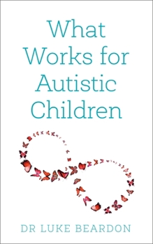 Paperback What Works for Autistic Children Book