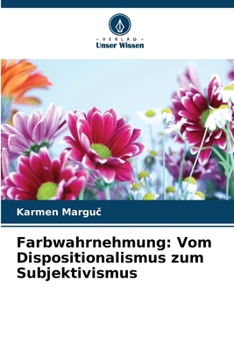 Paperback Farbwahrnehmung: Vom Dispositionalismus zum Subjektivismus [German] Book