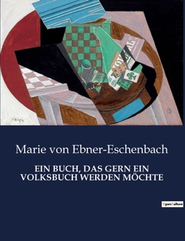 Paperback Ein Buch, Das Gern Ein Volksbuch Werden Möchte: Einblicke in das Leben und Streben eines Arztes im Galizien des 19. Jahrhunderts [German] Book