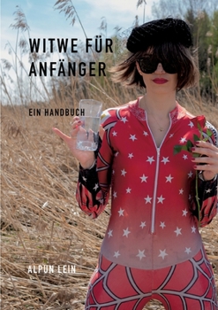 Paperback Witwe für Anfänger: Ein Handbuch [German] Book