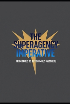Paperback The Superagency Imperative: Master the uniquely human skills that AI cannot replicate Book