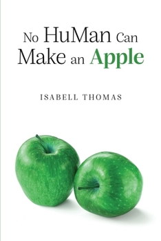 Paperback No HuMan Can Make an Apple Book