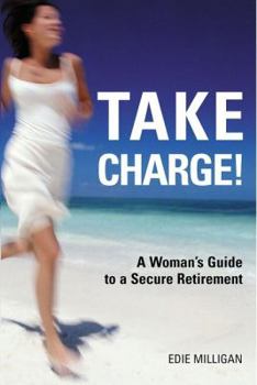 Paperback Take Charge: A Woman's Guide to a Secure Retirement Book