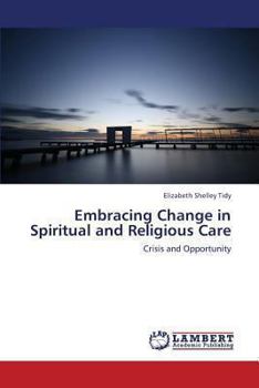 Paperback Embracing Change in Spiritual and Religious Care Book
