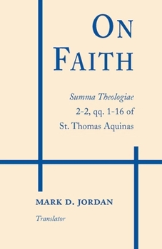 Paperback On Faith: Summa Theologiae 2-2, Qq. 1-16 of St. Thomas Aquinas Book