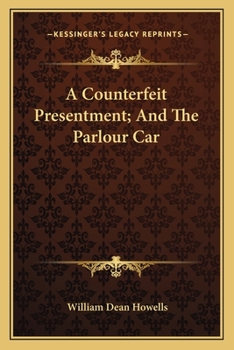 Paperback A Counterfeit Presentment; And The Parlour Car Book