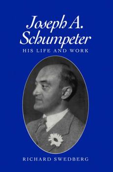 Paperback Joseph A. Schumpeter: His Life and Work Book