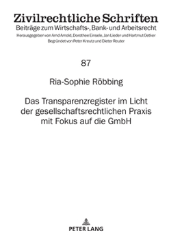 Transparenzregister Im Licht der Gesellschaftsrechtlichen Praxis Mit Fokus Auf Die GmbH
