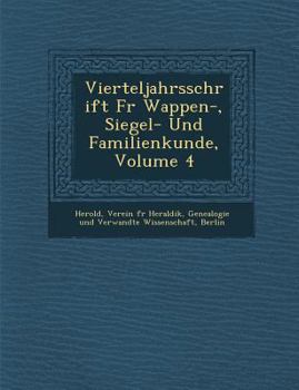 Paperback Vierteljahrsschrift Fur Wappen-, Siegel- Und Familienkunde, Volume 4 [German] Book
