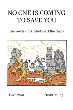 Paperback No One Is Coming to Save You: The Power-Ups to help surf the chaos Book