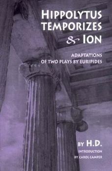 Paperback Hippolytus Temporizes & Ion: Adaptations of Two Plays by Euripides Book