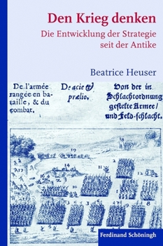 Hardcover Den Krieg Denken: Die Entwicklung Der Strategie Seit Der Antike [German] Book