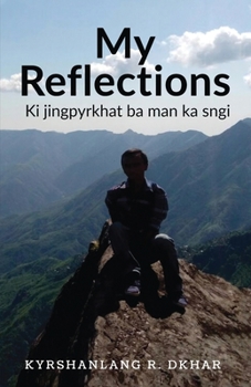 Paperback My Reflections: Ki jingpyrkhat ba man ka sngi Book