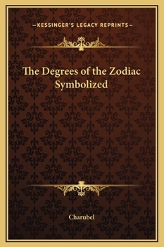 The Degrees of the Zodiac Symbolized