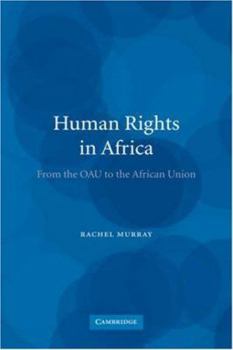 Hardcover Human Rights in Africa: From the OAU to the African Union Book