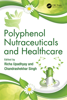Hardcover Polyphenol Nutraceuticals and Healthcare Book