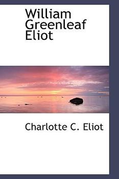 Paperback William Greenleaf Eliot Book