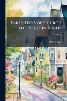 Paperback Early Days of Church and State in Maine; Volume 2 Book