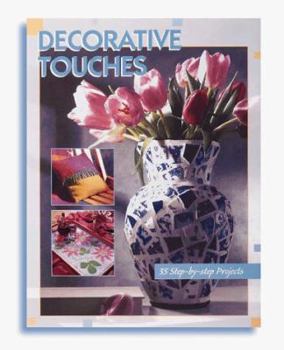 Paperback Decorative Touches: 35 Step-By-Step Projects Book