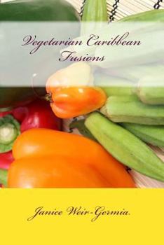 Paperback Vegetarian Caribbean Fusions: by Turnahpot Book