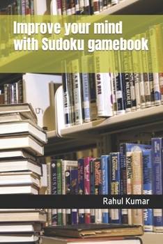 Paperback Improve your mind with Sudoku gamebook Book